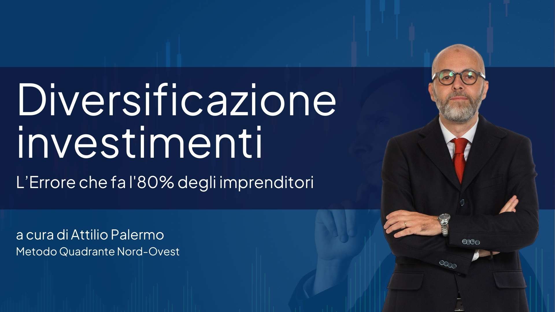 Diversificazione investimenti: l’errore che fa l’80% degli imprenditori