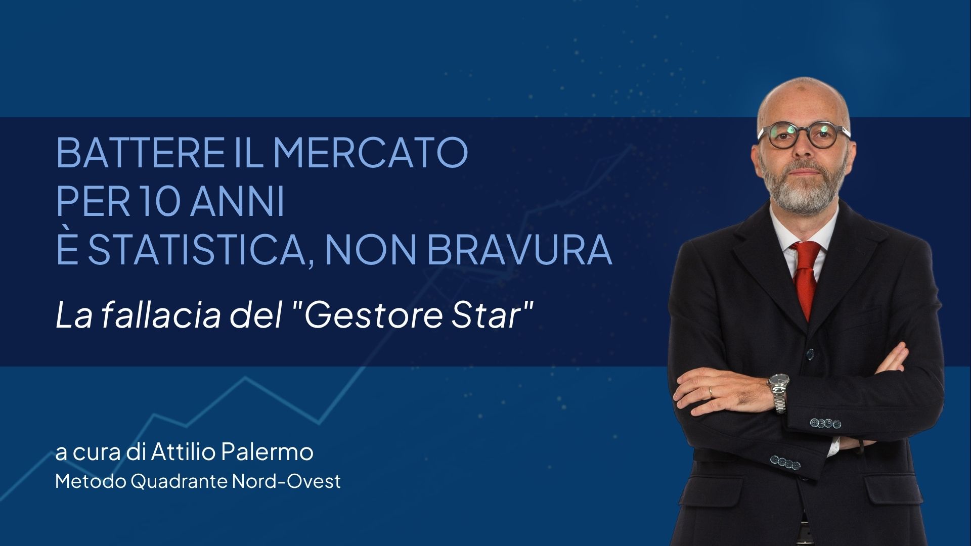 La fallacia del “Gestore Star”: Perché battere il mercato per 10 anni di fila è statistica, non bravura