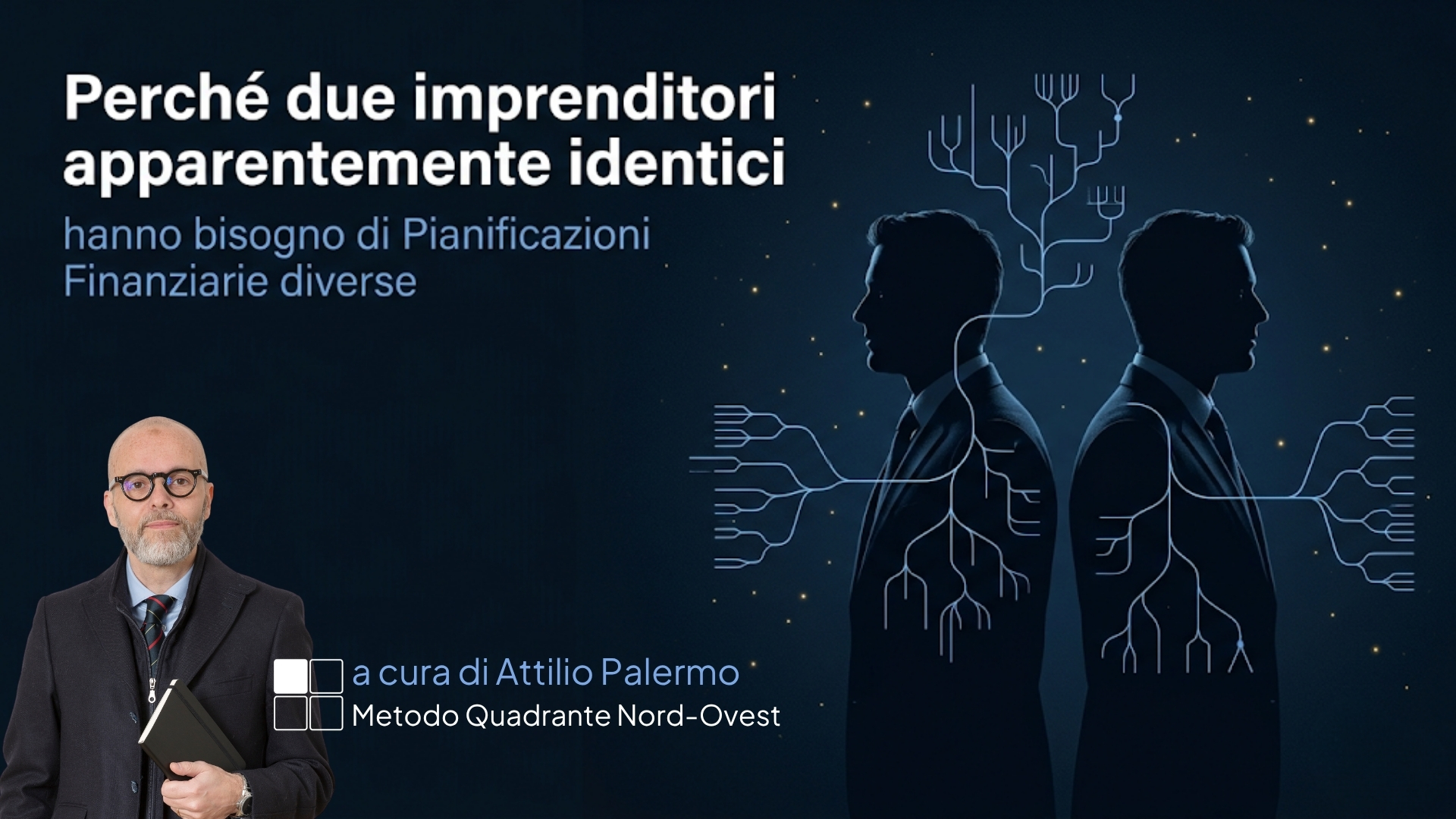 Perché due imprenditori apparentemente identici hanno bisogno di pianificazioni finanziarie diverse